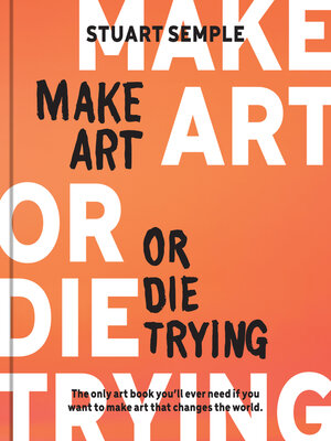 cover image of Make Art or Die Trying